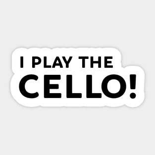 I play the cello! Sticker